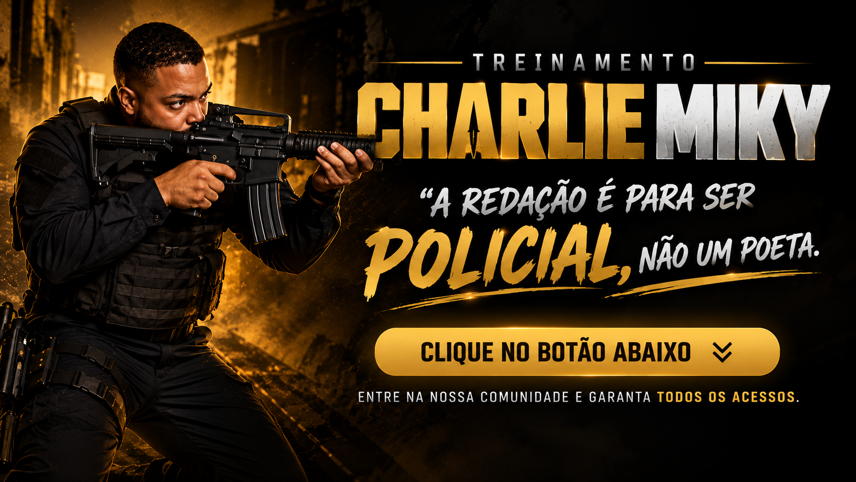 Treinamento Charlie Miky — a redação é para ser policial, não um poeta